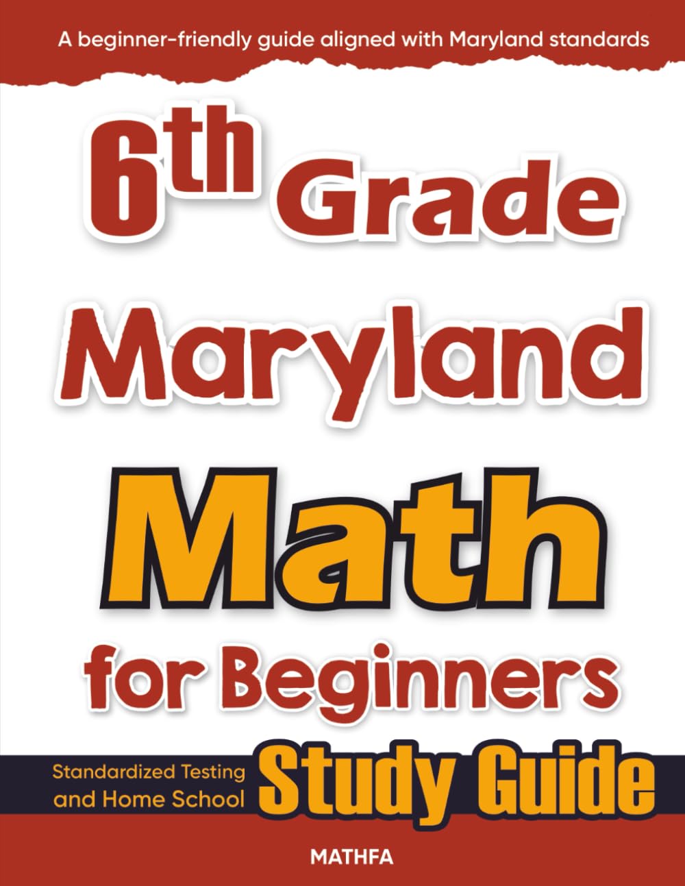6th Grade Maryland Math for Beginners: Standardized Testing and Home School Study Guide