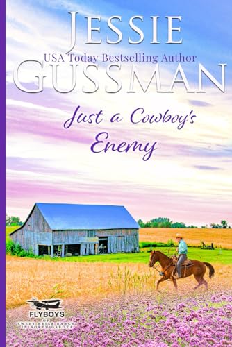 Just a Cowboy's Enemy (Sweet Western Christian romance book 3) (Flyboys of Sweet Briar Ranch in North Dakota) Large Print Edition