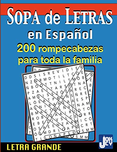 Sopa de Letras en Español: 200 Rompecabezas para toda la Familia, Letra Grande: 200