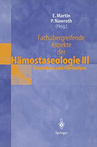 Fachübergreifende Aspekte der Hämostaseologie III: 5. Heidelberger Symposium über Hämostase in der Anästhesie, 19. -20. Juni 1997