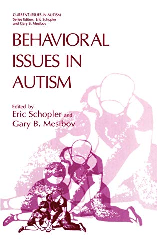 Behavioral Issues in Autism (Current Issues in Autism)