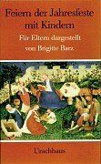 Feiern der Jahresfeste mit Kindern: Für Eltern dargestellt