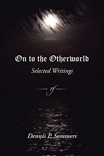 On to the Otherworld: Selected Writings