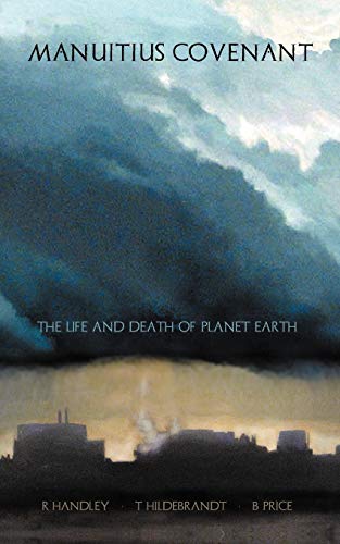 Manuitius Covenant: The Life And Death Of Planet Earth