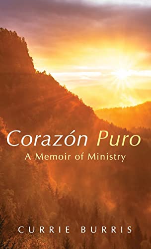 Corazón Puro: A Memoir of Ministry