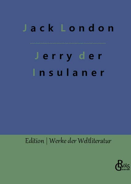 Jerry der Insulaner (Edition Werke der Weltliteratur - Hardcover)