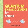 Quantum Entanglement for Babies (Baby University)