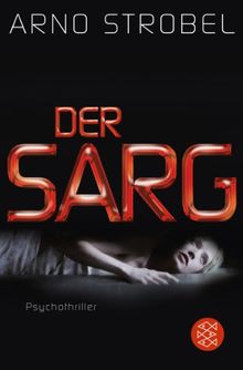 Der Sarg: Psychothriller von Strobel, Arno | Buch | Zustand gut