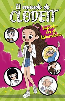 Superlío en el laboratorio (El mundo de Clodett 7) (Jóvenes lectores, Band 7)