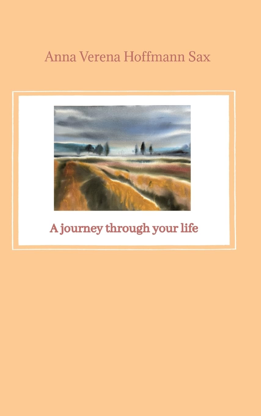 A journey through your life: Das Buch A journey through your life ist die Übersetzung von Du erzähltest mir erschienen bei Tredition GmbH 2021