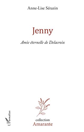 Jenny: Amie éternelle De Delacroix (amarante)