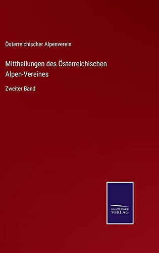 Mittheilungen des Österreichischen Alpen-Vereines: Zweiter Band