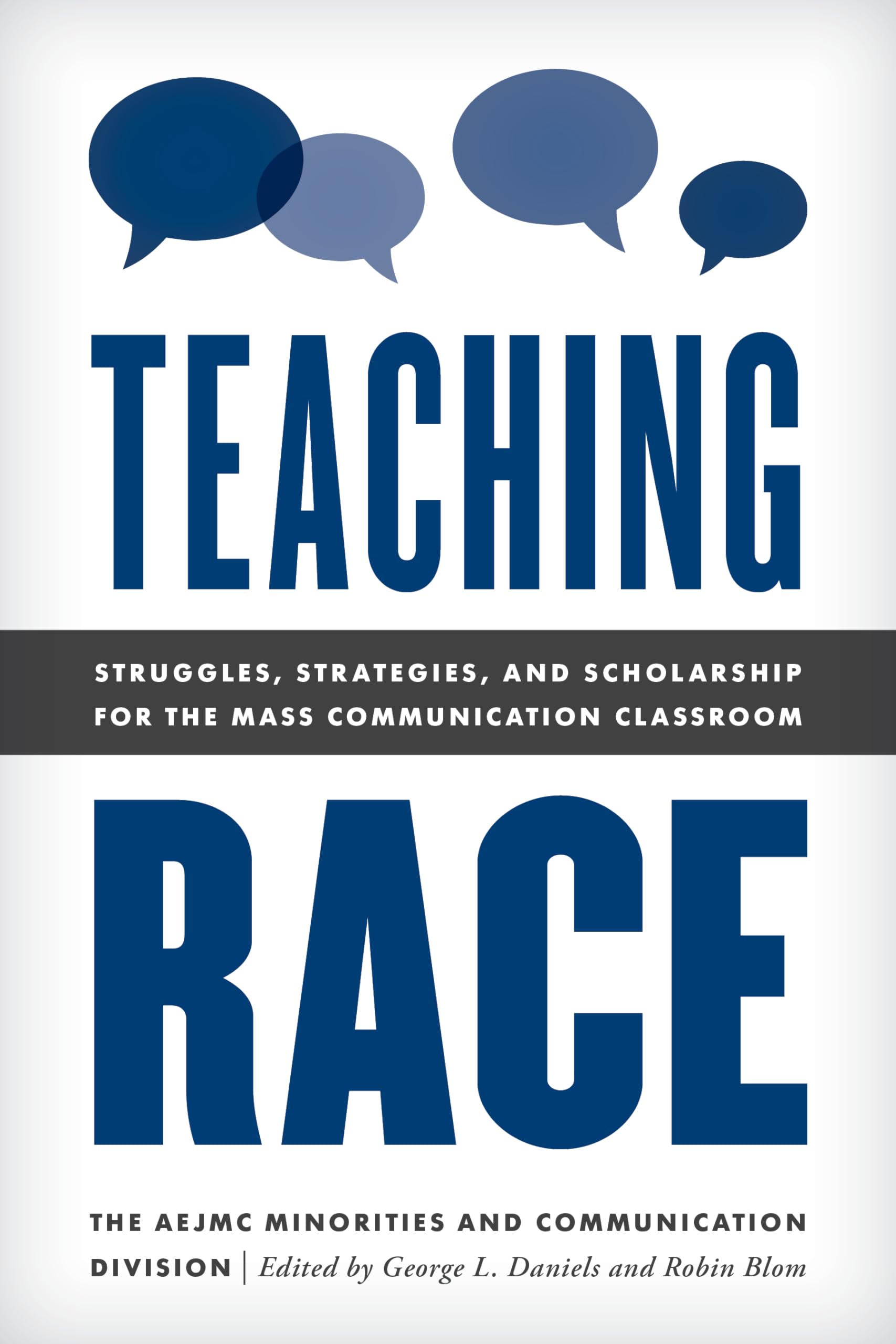 Teaching Race: Struggles, Strategies, and Scholarship for the Mass Communication Classroom (Master Class; Resources for Teaching Mass Communication)