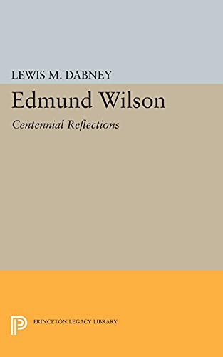 Edmund Wilson: Centennial Reflections (Princeton Legacy Library)