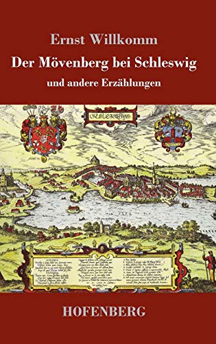 Der Mövenberg bei Schleswig: und andere Erzählungen