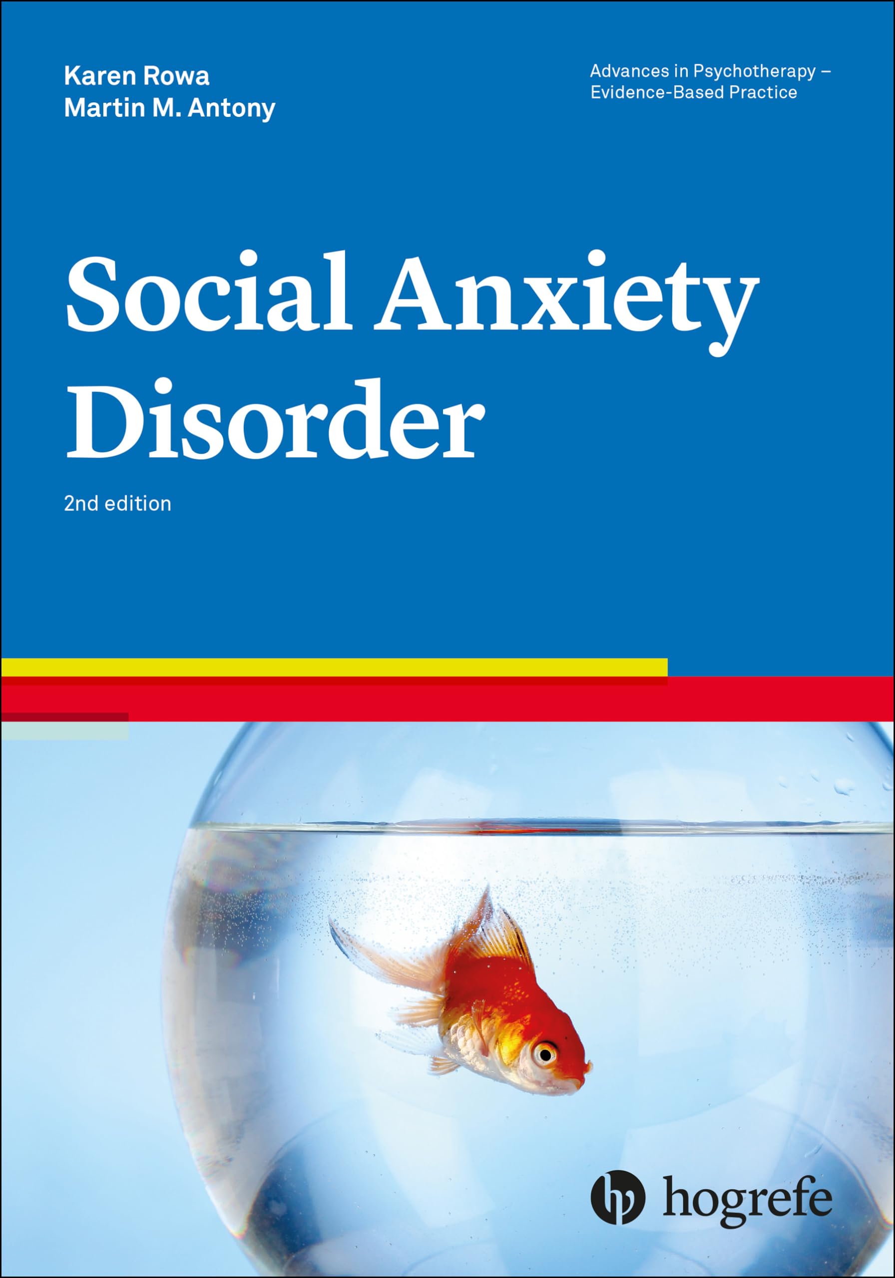 Social Anxiety Disorder (Advances in Psychotherapy - Evidence-Based Practice, Band 12)