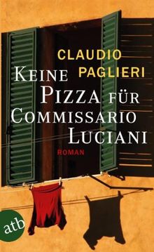 Keine Pizza für Commissario Luciani: Roman (Commisario Luciani) von Paglieri, Claudio | Buch | Zustand akzeptabel