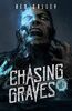Chasing Graves (The Chasing Graves Trilogy, Band 1)