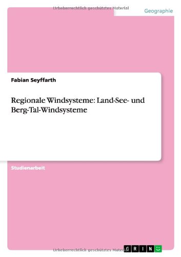 Regionale Windsysteme: Land-See- und Berg-Tal-Windsysteme