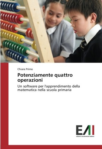 Potenziamente quattro operazioni: Un software per l'apprendimento della matematica nella scuola primaria