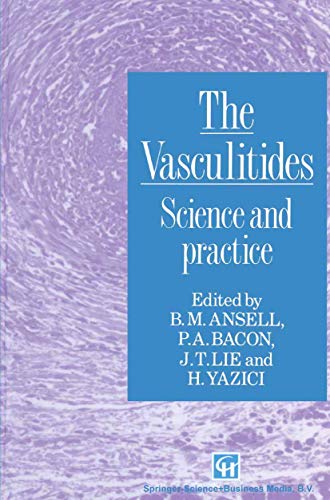 The Vasculitides: Science And Practice