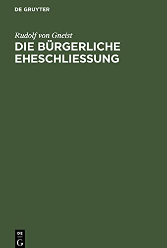 Die bürgerliche Eheschließung: Zwei Berichte über die obligatorische Civilehe