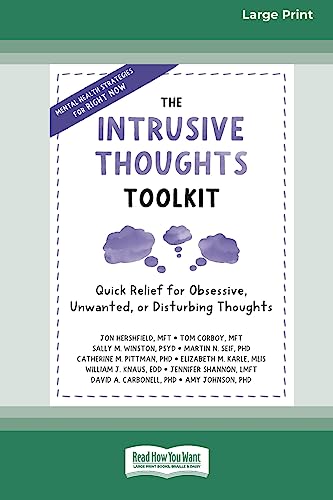 Jon Hershfield The Intrusive Thoughts Toolkit, Quick Relief For Obsessive, Unwanted, Or Disturbing Thoughts (16pt Large Print Edition)