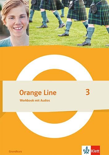 Orange Line 3 Grundkurs: Workbook mit Audios Klasse 7 (Orange Line. Ausgabe ab 2022)