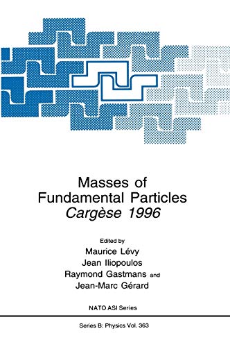 Masses of Fundamental Particles: Cargèse 1996 (Nato Science Series B:, 363, Band 363)