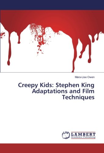 Creepy Kids: Stephen King Adaptations and Film Techniques