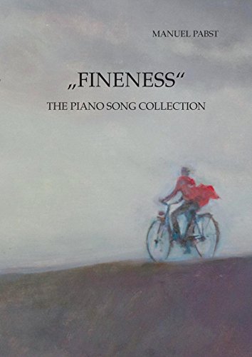 „Fineness“: The Piano Song Collection