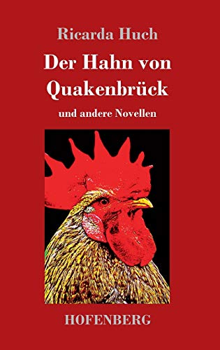 Der Hahn von Quakenbrück: und andere Novellen