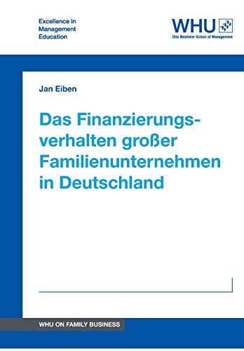 Das Finanzierungsverhalten großer Familienunternehmen in Deutschland