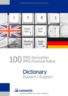 100 IFRS Kennzahlen / IFRS Financial Ratios Dictionary - Deutsch / Englisch