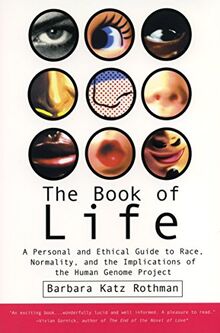 The Book of Life: A Personal and Ethical Guide to Race, Normality and the Human Gene Study