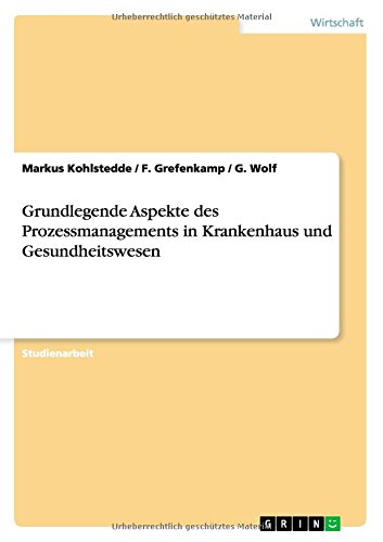 Grundlegende Aspekte des Prozessmanagements in Krankenhaus und Gesundheitswesen