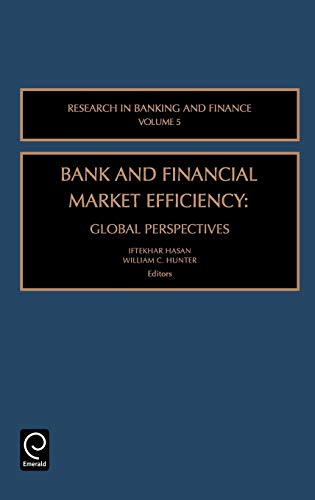 Bank and Financial Market Efficiency: Global Perspectives: 5 (Research in Banking and Finance) (Research in Banking and Finance, 5, Band 5)