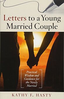 Letters to a Young Married Couple: Practical Wisdom and Guidance for the Newly Married