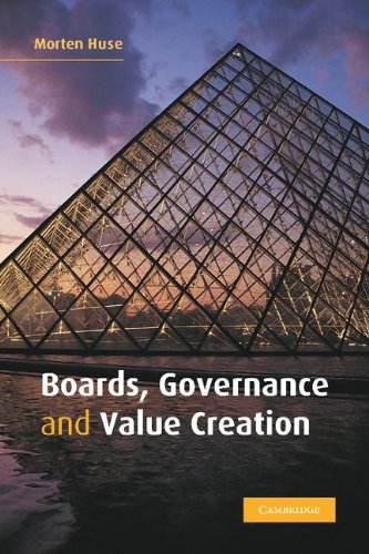 Boards, Governance and Value Creation: The Human Side of Corporate Governance