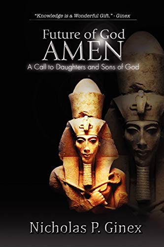 Future of God Amen: A Call to Daughters and Sons of God