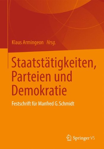 Staatstätigkeiten, Parteien und Demokratie: Festschrift für Manfred G. Schmidt