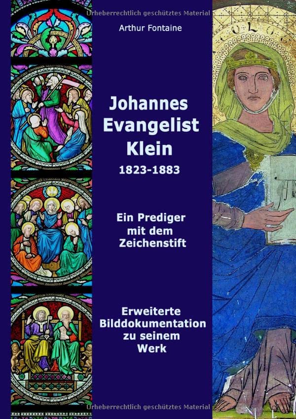 Johannes Evangelist Klein: Erweiterte Bilddokumentation zu seinem Werk (Johannes Evangelist Klein. Ein Prediger mit dem Zeichenstift)