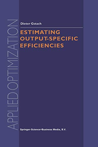 Estimating Output-Specific Efficiencies (Applied Optimization, 61, Band 64)