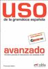 USO De LA Gramatica Espanola: Nivel Avanzado - New Edition 2011 (Revised and in Colour)
