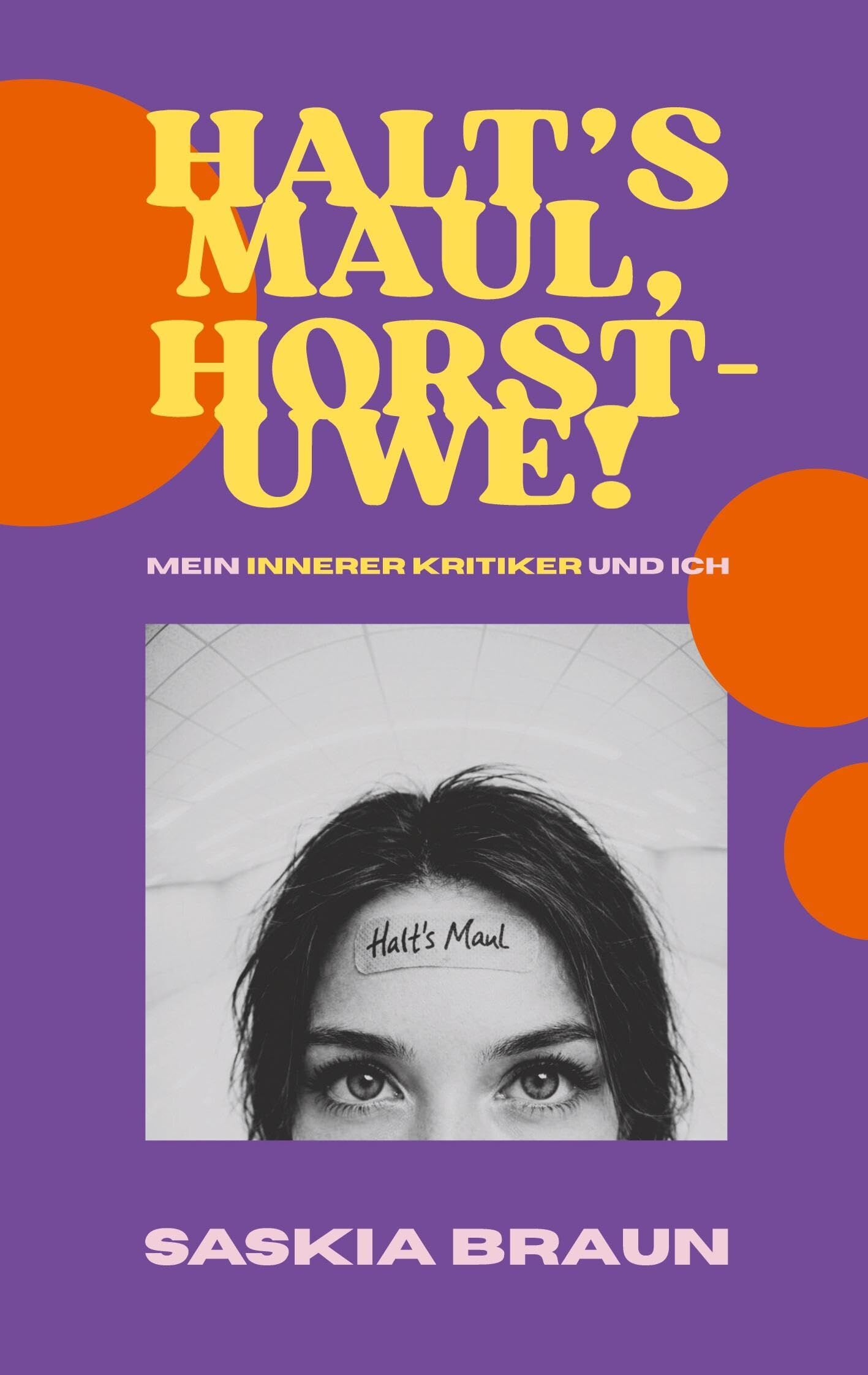 Halt's Maul, Horst-Uwe! - Neuware