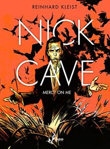 Nick Cave. Mercy on me