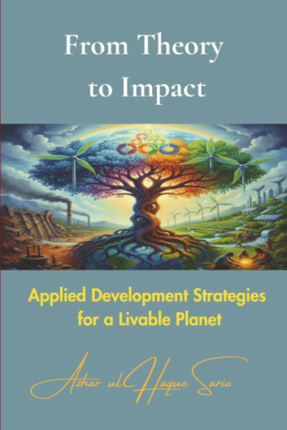 From Theory to Impact: Applied Development Strategies for a Livable Planet