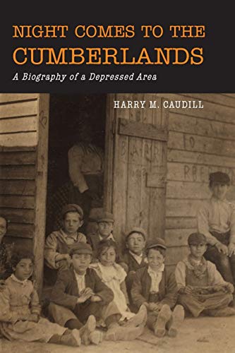 Night Comes to the Cumberlands: A Biography of a Depressed Area