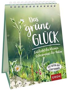 Das grüne Glück - Entdecke die kleinen Geheimnisse der Natur