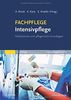 FACHPFLEGE Intensivpflege: Medizinische und pflegerische Grundlagen